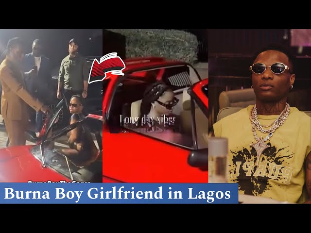 BURNA BOY GIRLFRIEND CHLOE IS IN LAGOS FOR OPUEH AS WIZKID CANCEL TOUR FOR LOW SALES