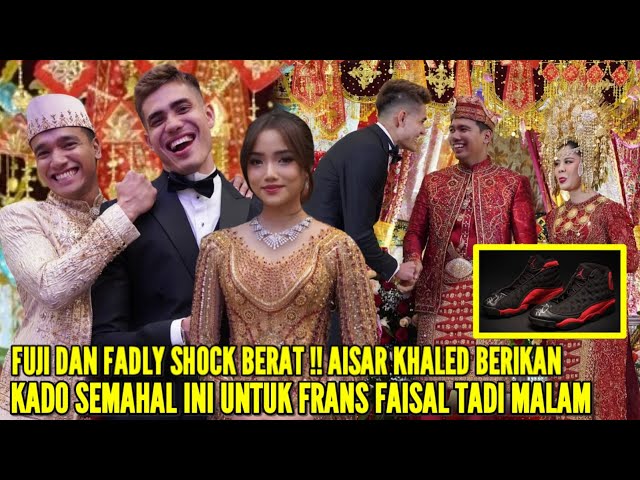 FUJI DAN FADLY SAMPAI GELENG2 KEPALA LIHAT ISI KADO AISAR KHALED UNTUK FRANS FAISAL TADI MALAM