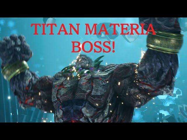 Titan Materia Boss Full Gameplay FINAL FANTASY VII REBIRTH 2025