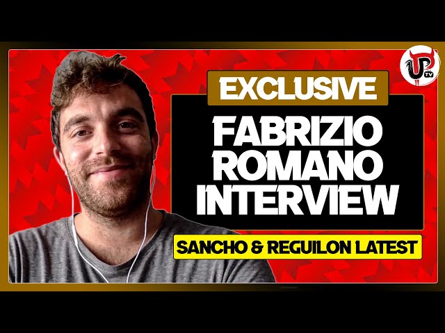 FABRIZIO ROMANO Interview! Sancho and Reguilon Man Utd Transfer Updates