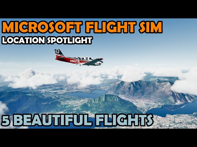 5 Must-See Places to Visit | Microsoft Flight Simulator 4K HDR Cinematic Video