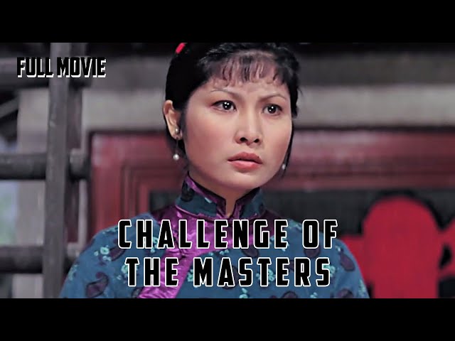 Challenge of the Masters | Chinese Full Movie | Action Drama