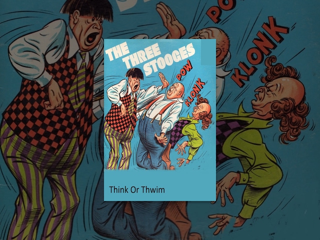 The new Three Stooges: Think Or Thwim