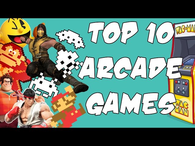 Top 10 Arcade Games