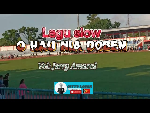 Lagu O hau nia doben (Vcl Jerry Amaral)