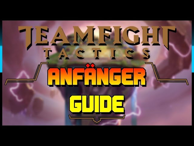 Teamfight Tactics Guide | Anfänger Guide