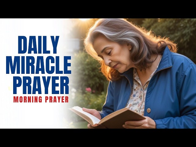 Receive Your Daily Miracle: Prayers That Open the Doors to God's Blessings!