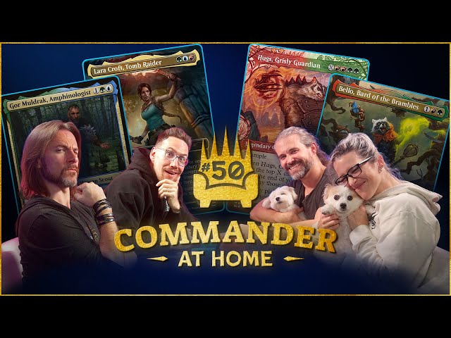 Commander at Home #50 - Hugs vs Bello vs Gor Muldrak vs Lara Croft w/ Matthew Mercer and Ben Brode