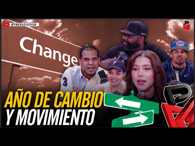 AÑO DE CAMBIO Y MOVIMIENTO | PMG RADIO SHOW