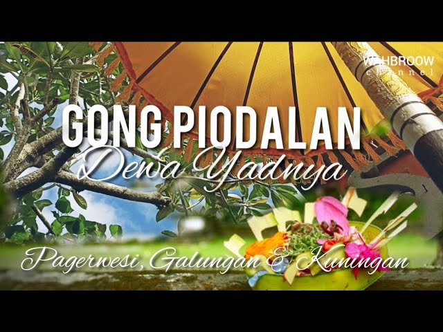 Gong Dewa Yadnya • Gamelan Piodalan Ring Merajan, Pagerwesi, Galungan & Kuningan