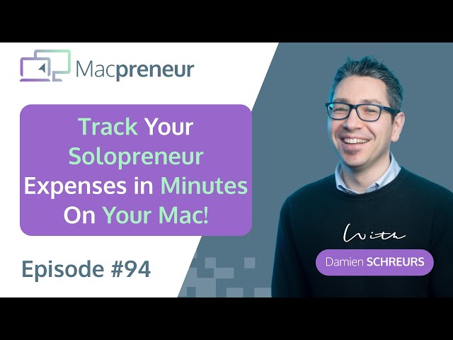 Track Your Solopreneur Expenses in Minutes On Your Mac (MP094)