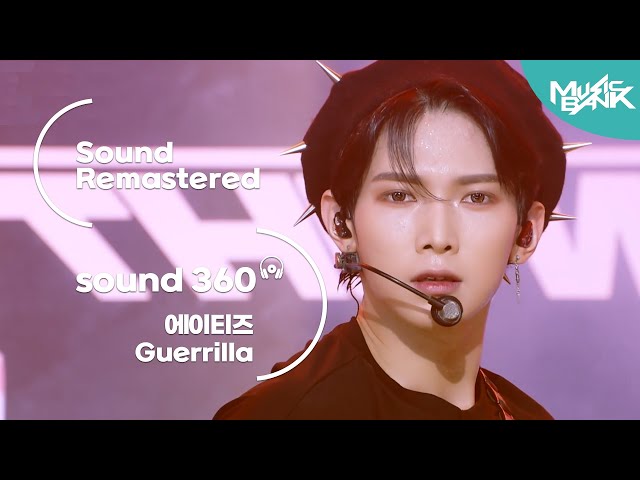 [사운드 360°] 뮤직뱅크, 에이티즈 Guerilla 🎼Sound Remastered🎧 공간음향 Ver.