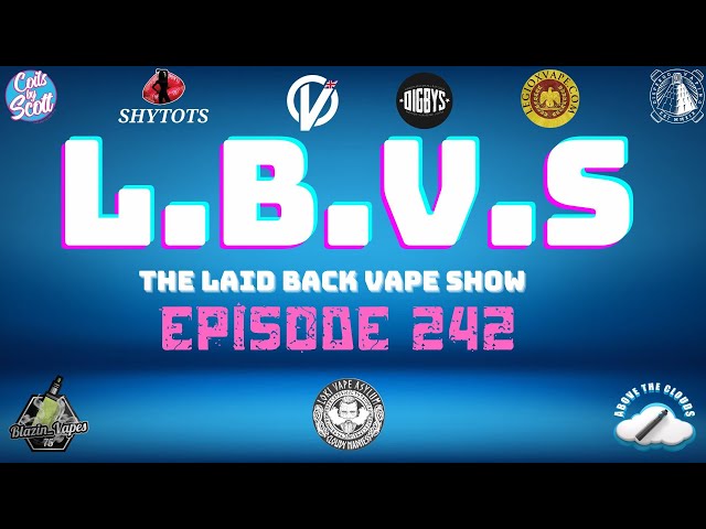 LBVS Episode 242 - That Gets Right On My Wick