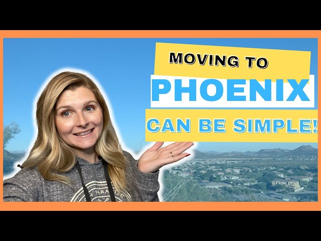 7 Step Process to Relocate to Phoenix Arizona| Relocating to Phoenix, AZ| Moving to Phoenix Arizona