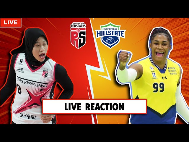 RED SPARKS VS HYUNDAI HILLSTATE, KOREA V-LEAGUE LIVE REACTION