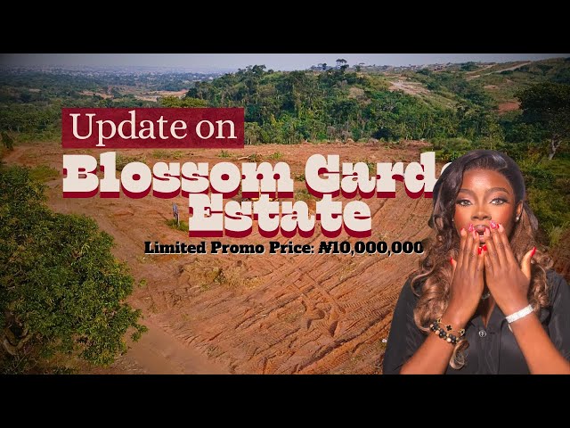 🔥 Why Smart Investors Choose Blossom Garden Estate | From ₦10M to ₦20M | C of O Land For Sale