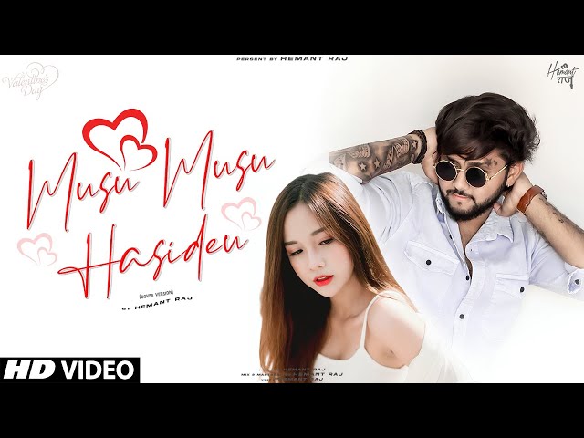 Musu Musu - Cover Version | Hemant Raj | Romantic Love Song | Valentines Day | Best Hindi Love Songs