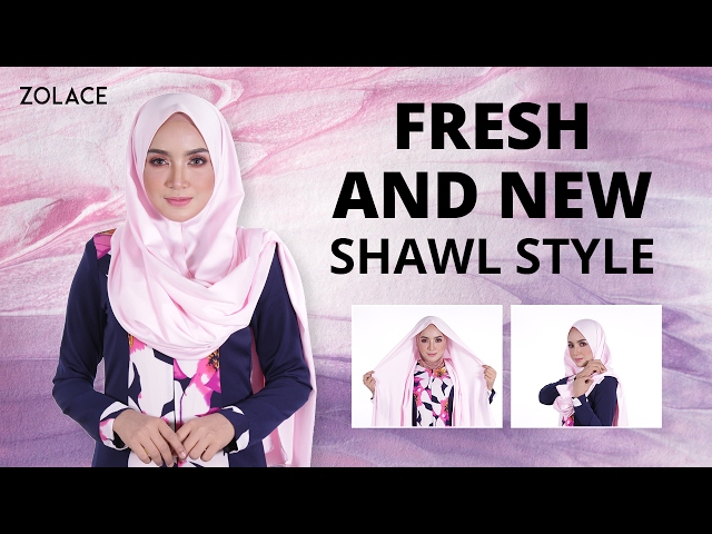 Hijab Shawl Tutorial 2017 -  How To Create a Fresh and New Shawl Style You’ve Never Seen Before