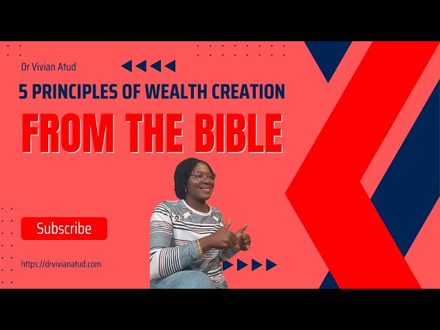 Top 5 Principles of Wealth Creation from the Bible.