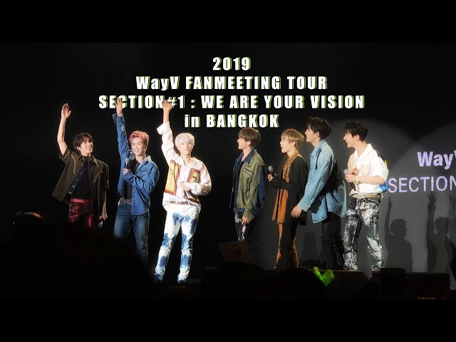 [FULL FANCAM] 2019 WayV FANMEETING TOUR  in BANGKOK Day 1