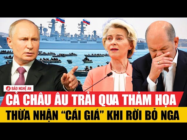 Tiêu điểm quốc tế 23/1: Cả châu Âu trải qua thảm họa, thừa nhận “cái giá” khi rời bỏ Nga