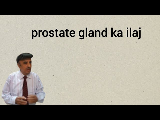 prostate gland ka ilaj  Causes, Symptoms, and Treatment | Health Tips in Urdu