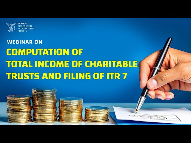 Webinar on Computation of Total Income of Charitable Trusts and Filing of ITR 7