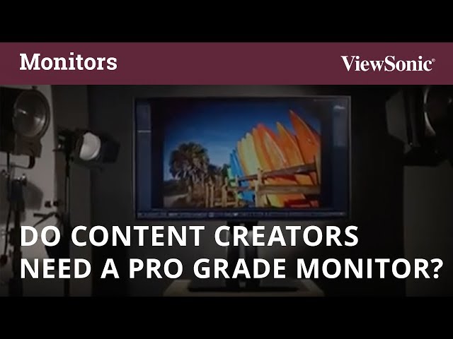 Do Content Creators Need a Pro Grade Monitor?