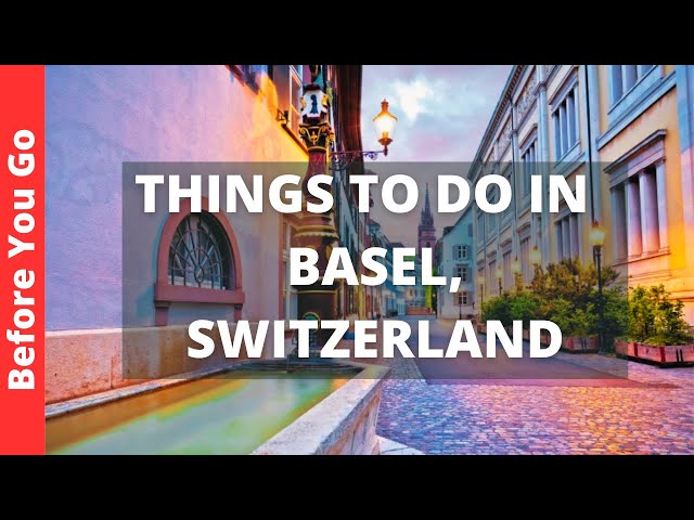 Basel Switzerland Travel Guide: 10 BEST Things to Do in Basel