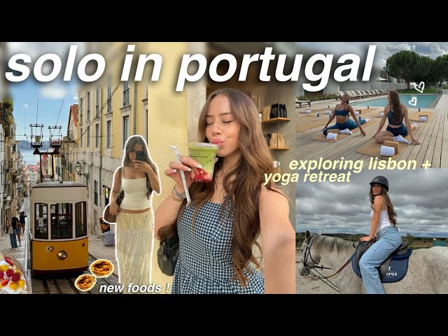 SOLO TRAVELING IN PORTUGAL | exploring lisbon, trying new food, yoga retreats, horse back riding, et