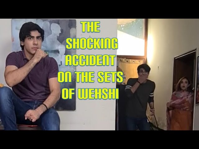 The shocking Accident on the set of Hum tv drama Wehshi 😲