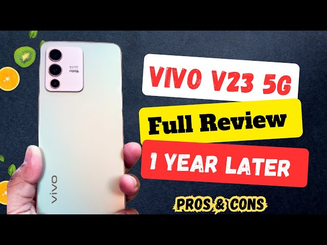 Vivo V23 5G Pros & Cons After One Year 🔥|| 2023 मे vivo V23 खरीदें ?