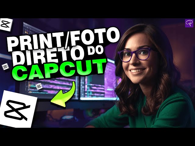 CapCut como tirar print/foto do vídeo de forma rápida e simples