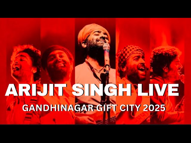 ARIJIT SINGH LIVE IN CONCERT FULL VIDEO | GANDHINAGAR GIFT CITY 2025 | #asneverb4