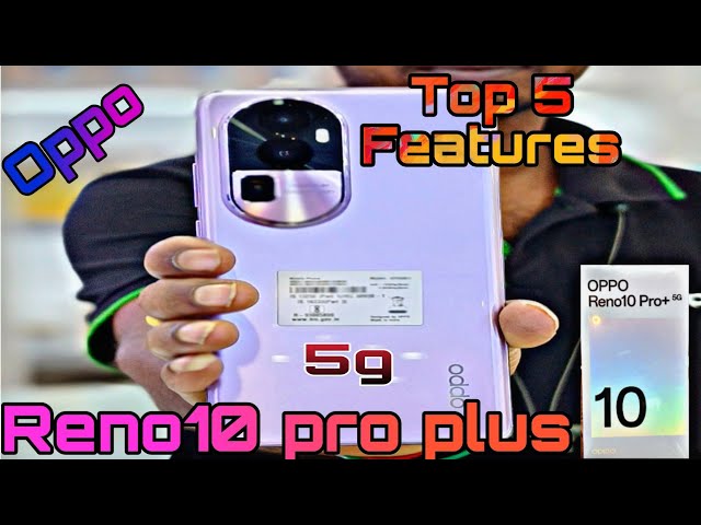 Oppo reno10 pro plus 5g top 5 Features 🔥