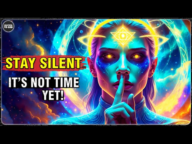 🔴God’s Chosen Ones, A Prophetic Warning — Do NOT Speak of What Is Coming! | GRATEFUL TO GOD