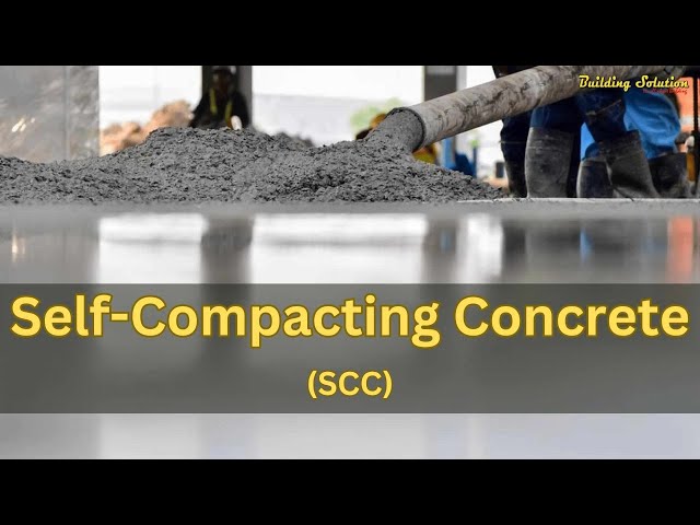 Self Compacting Concrete (SCC)