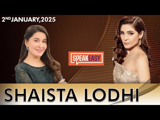 Speak Easy with Ayesha Omar | Shaista Lodhi | 2 Janaury 2025 | 365 News | EK1P