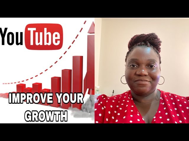 How to Improve your growth on YouTube