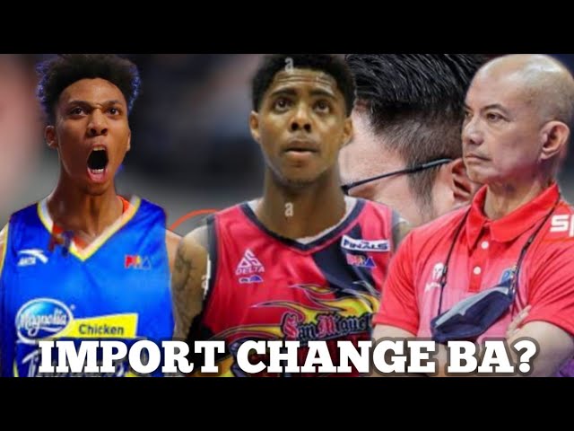 PBA UPDATES! SMB MAGPAPALIT ULI NG IMPORT? MAGNOLIA SUSUGAL NA DIN NG BAGONG IMPORT SINO SILA?