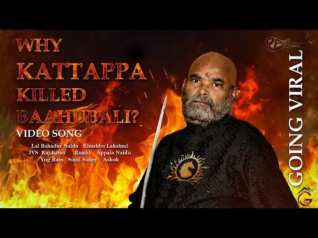 WHY KATTAPPA KILLED BAAHUBALI || ALBUM VIDEO SONG