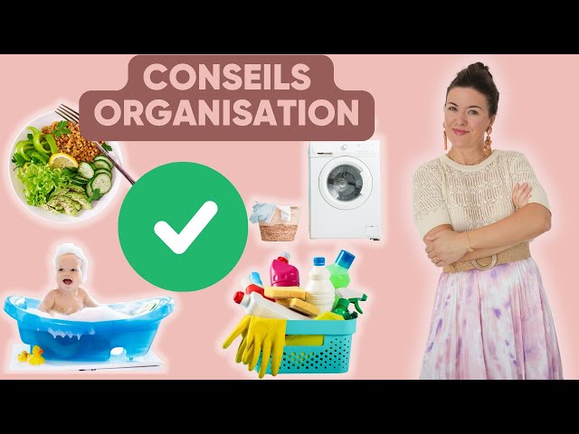 Organisation : Les astuces du quotidien à connaitre