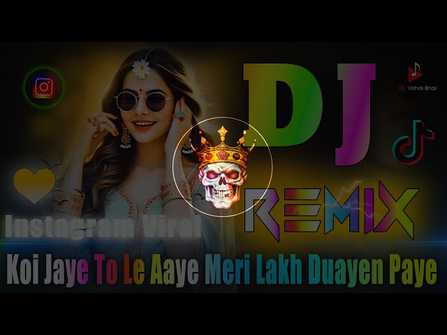 Koi Jaye To Le Aaye 💘 Dj Remix Song 💘 Hard Bass 💘 Trending Dj Song 💘 Vibration Mix 💘 Dj Vishal Bhai