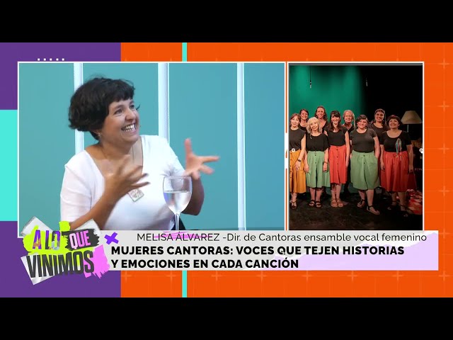 A LO QUE VINIMOS: MUJERES CANTORAS