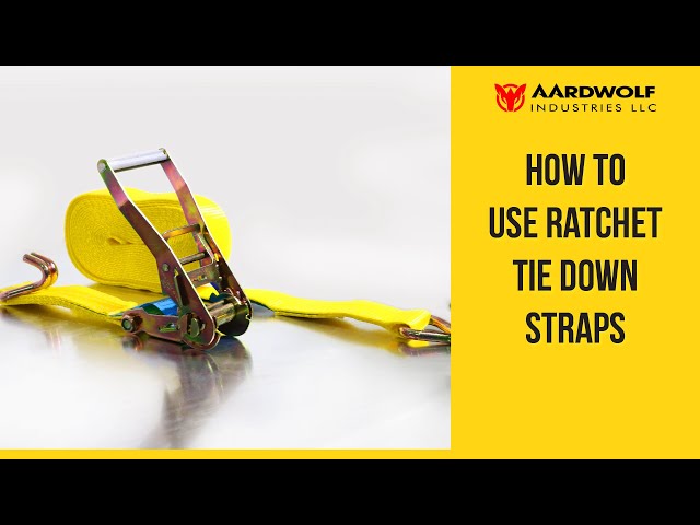 (HOW TO) USE RATCHET TIE DOWN STRAPS | LIFTING SLING | Aardwolf