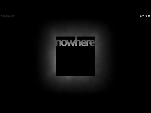 What is nowhere?