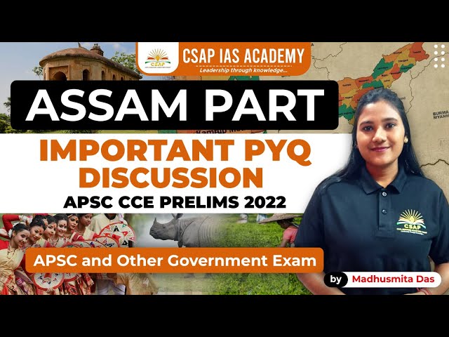 APSC CCE PRELIMS PYQ DISCUSSION (PART 1) - ASSAM PART | CSAP IAS ACDEMY