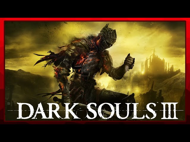 Possibly Finishing the Game Today! | Dark Souls III #5