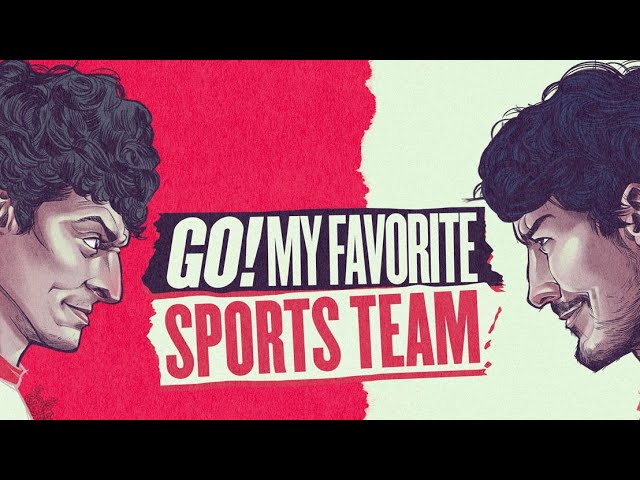 Go! My Favorite Sports Team, the best podcast when you don't know the first thing about sports!