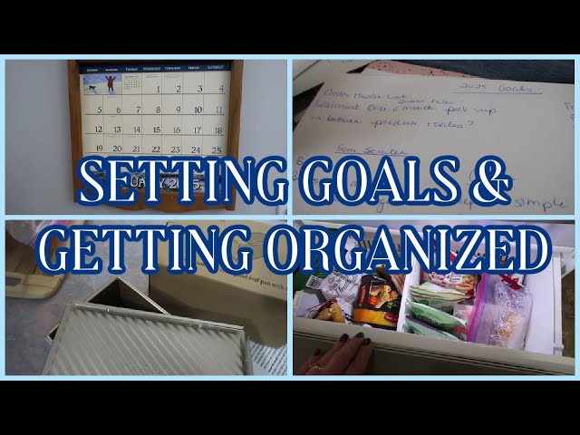 SETTING GOALS & GETTING ORGANIZED